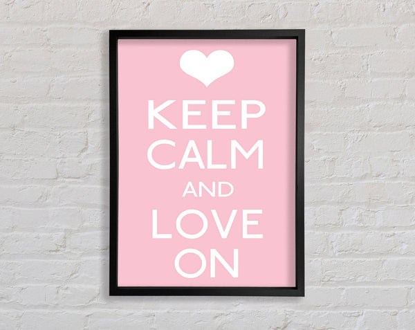 Keep Calm Love On