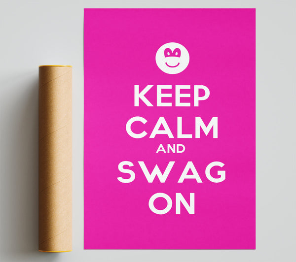 Keep Calm Swag On