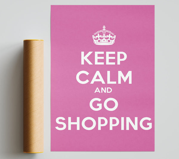 Girls Room Quote Keep Calm Go Shopping