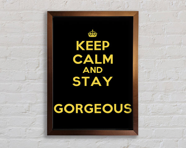 Keep Calm Gorgeous