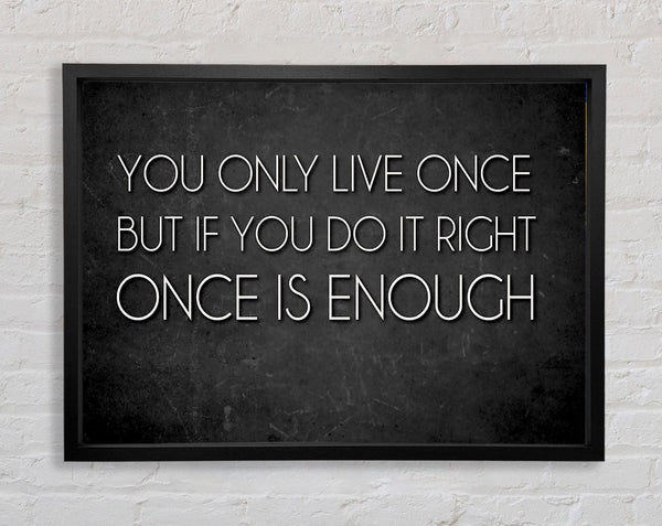 Motivational Quote Mae West You Only Live Once