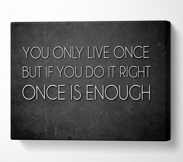 Motivational Quote Mae West You Only Live Once