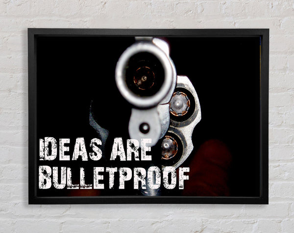 Movie Quote Ideas Are Bulletproof