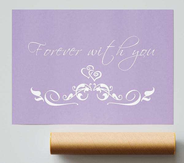 Love Quote Forever With You Lilac