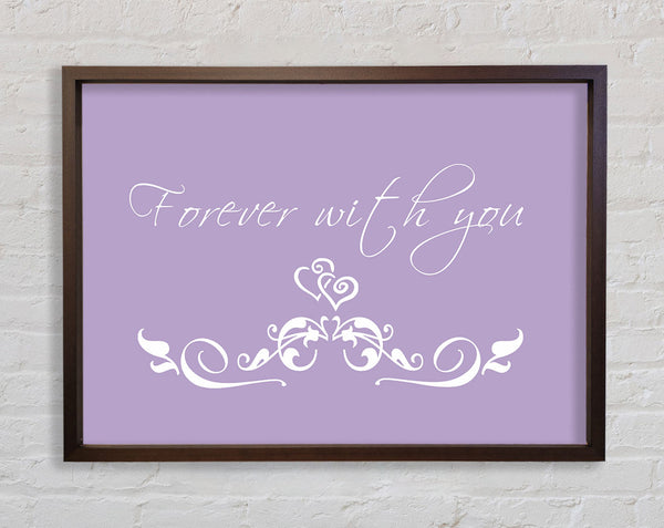 Love Quote Forever With You Lilac