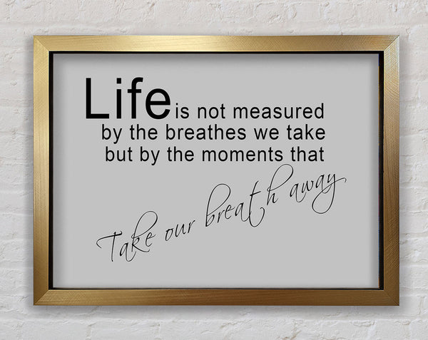 Motivational Quote Life Is Not Measured Grey