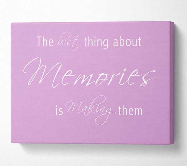 Love Quote The Best Thing About Memories 2 Pink