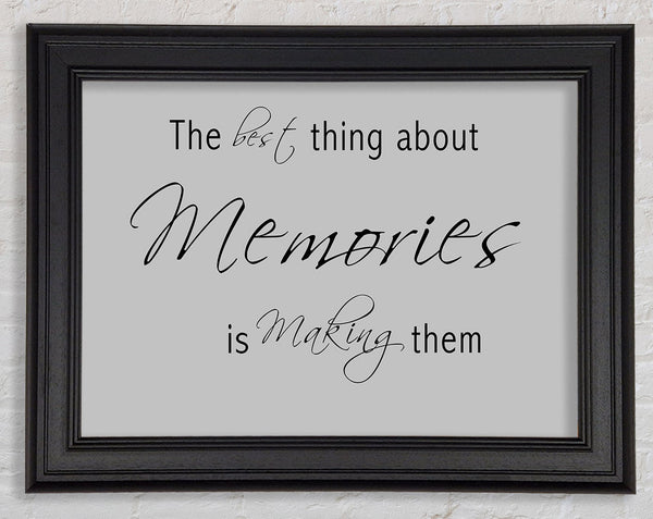 Love Quote The Best Thing About Memories 2 Grey