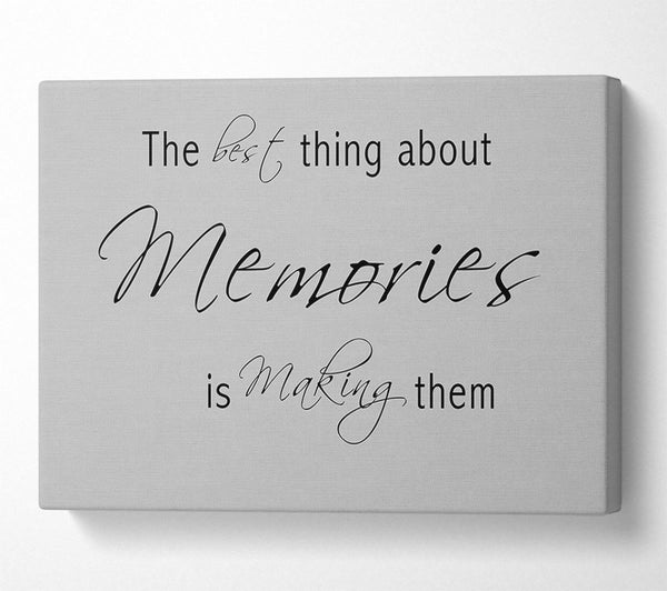 Love Quote The Best Thing About Memories 2 Grey