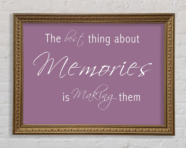 Love Quote The Best Thing About Memories 2 Dusty Pink