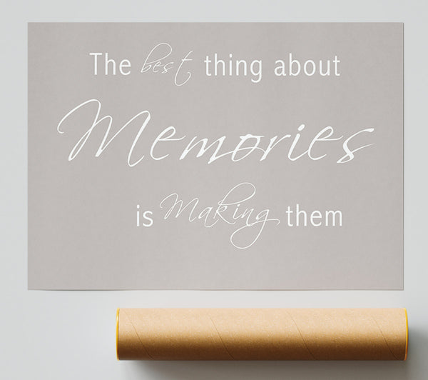 Love Quote The Best Thing About Memories 2 Beige