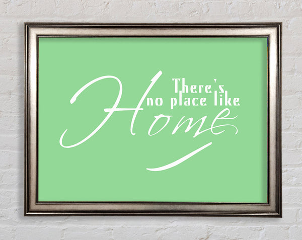 Home Quote Theres No Place Like Home Green