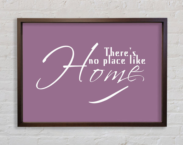 Home Quote Theres No Place Like Home Dusty Pink