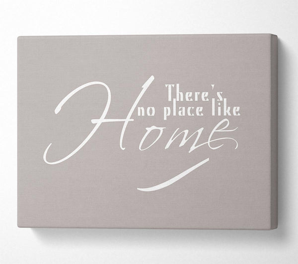 Home Quote Theres No Place Like Home Beige