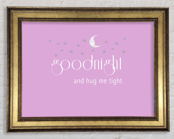 Good Night And Hug Me Tight Pink