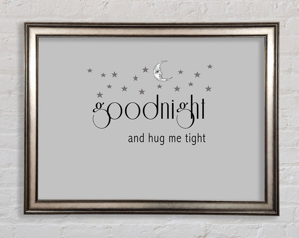 Boys room Quote Good Night And Hug Me Tight Grey