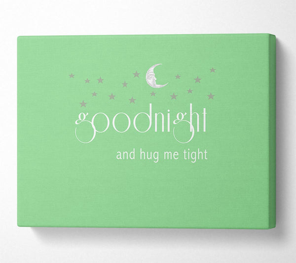 Boys room Quote Good Night And Hug Me Tight Green