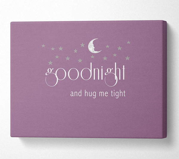 Nursery Quote Good Night And Hug Me Tight Dusty Pink