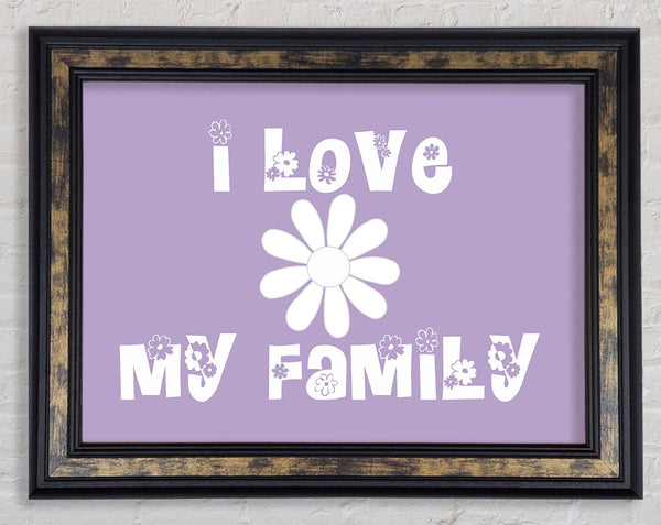 Love Quote I Love My Family Lilac