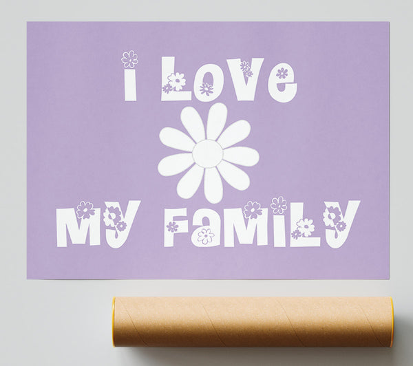 Love Quote I Love My Family Lilac