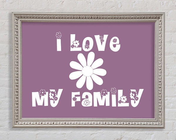 Love Quote I Love My Family Dusty Pink