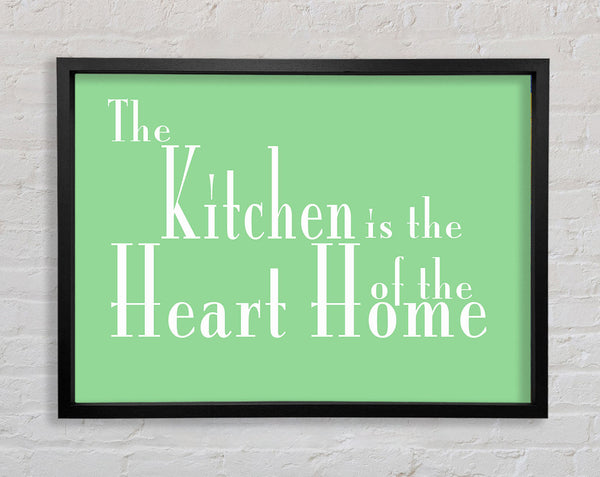 Kitchen Quote The Kitchen Is The Heart Of The Home 2 Green