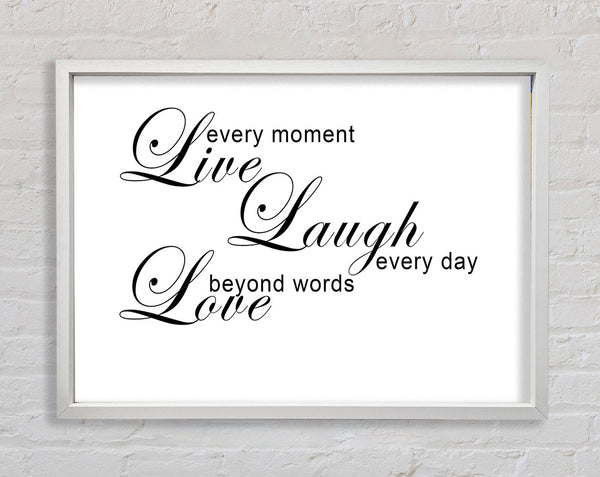 Home Quote Live Every Moment 3 White