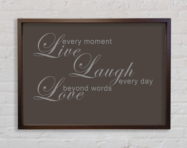 Home Quote Live Every Moment 3 Chocolate