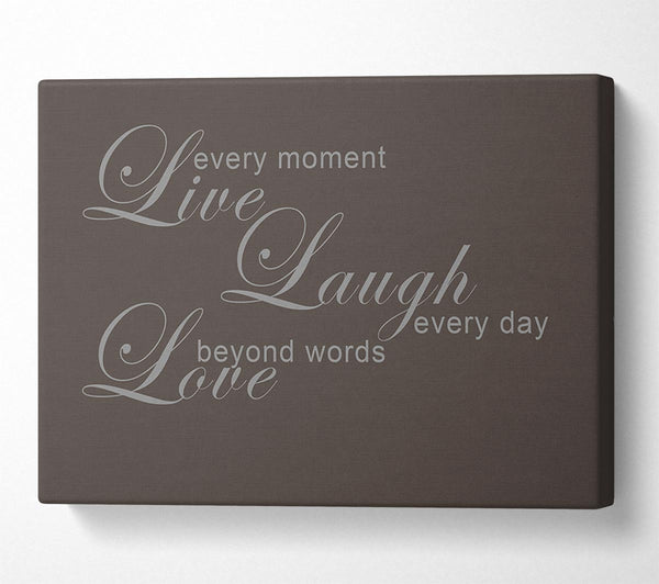 Home Quote Live Every Moment 3 Chocolate