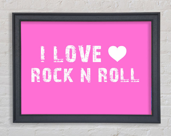 Music Quote I Love Rock N Roll Vivid Pink