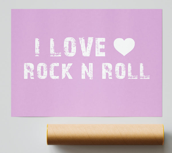 Music Quote I Love Rock N Roll Pink