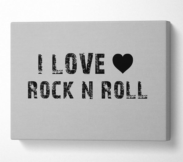 Music Quote I Love Rock N Roll Grey