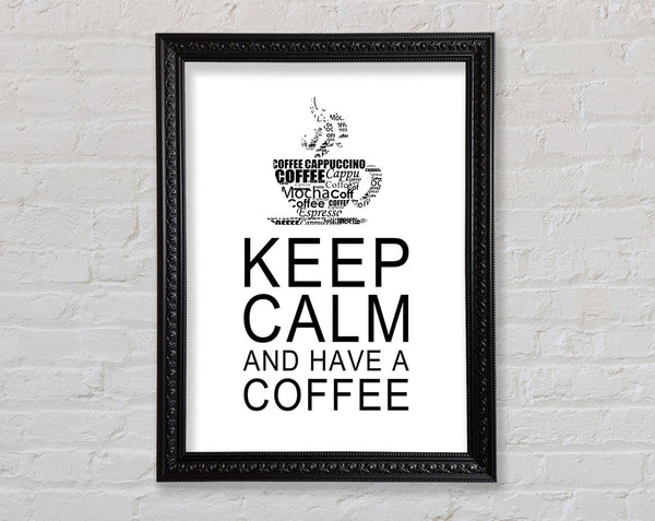 Kitchen Quote Keep Calm And Have A Coffee White