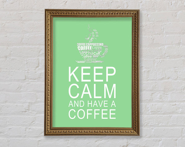 Kitchen Quote Keep Calm And Have A Coffee Green