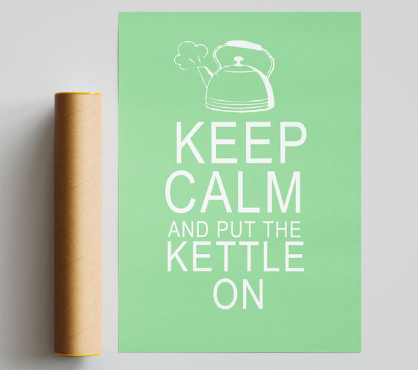 Kitchen Quote Keep Calm And Put The Kettle On Green