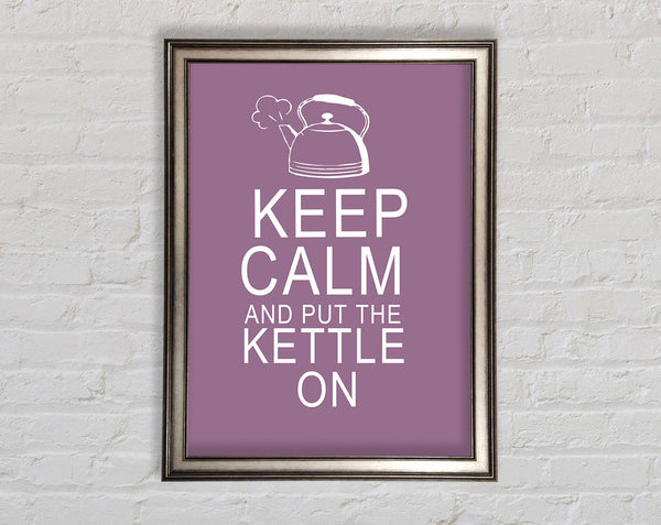 Kitchen Quote Keep Calm And Put The Kettle On Dusty Pink