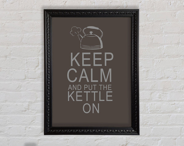 Kitchen Quote Keep Calm And Put The Kettle On Chocolate