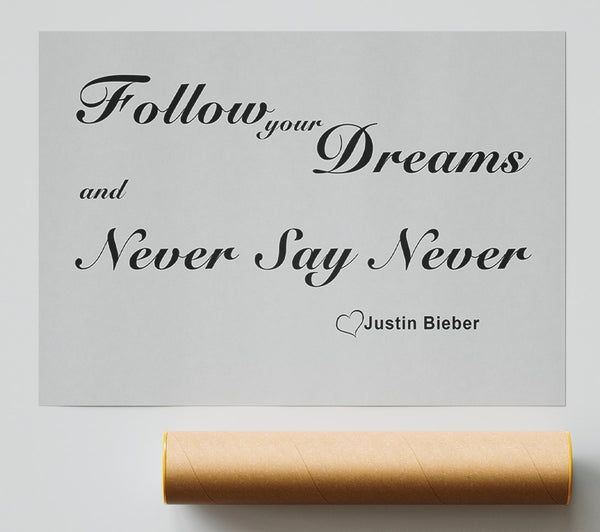 Music Quote Follow Your Dreams Justin Bieber Grey