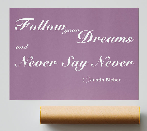 Music Quote Follow Your Dreams Justin Bieber Dusty Pink