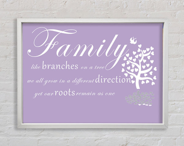 Family Quote Family Like Branches On A Tree Lilac