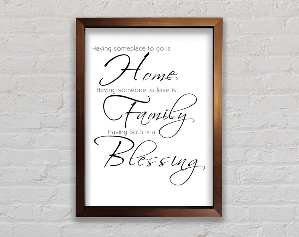 Family Quote Having Someplace To Go Is Home 2 White