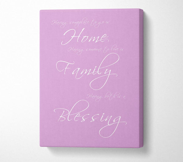 Home Quote Having Someplace To Go Is Home Pink