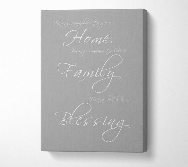 Home Quote Having Someplace To Go Is Home Grey White