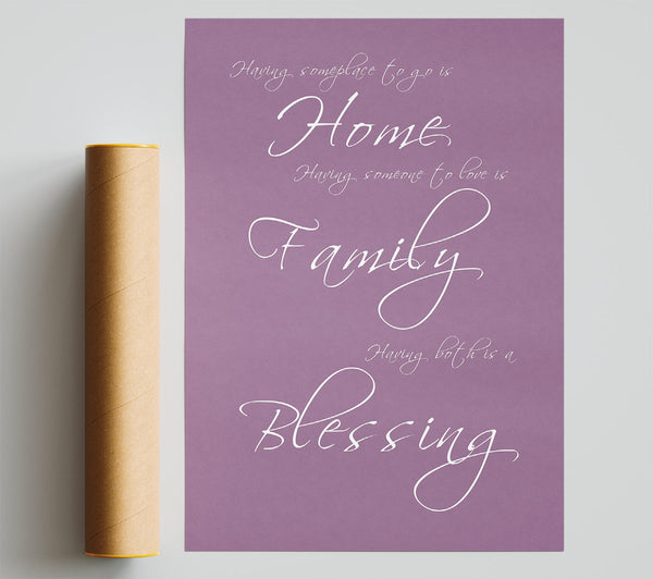 Family Quote Having Someplace To Go Is Home Dusty Pink