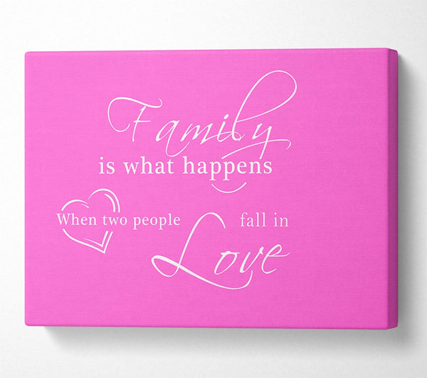 Family Quote Family Is What Happens Vivid Pink