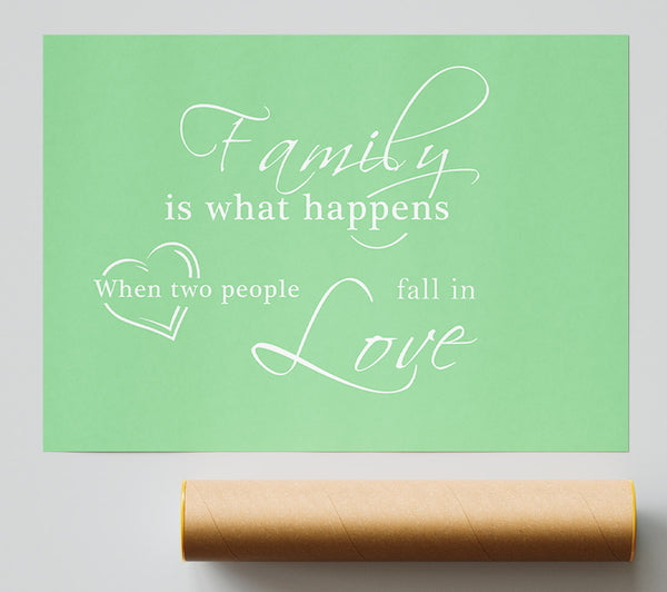 Family Quote Family Is What Happens Green