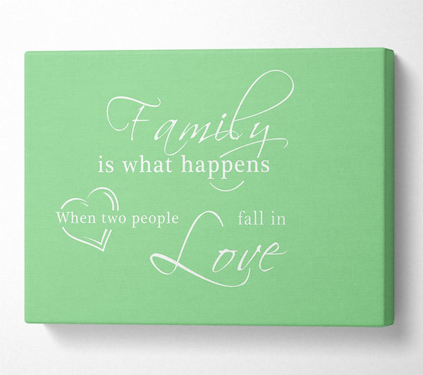 Family Quote Family Is What Happens Green