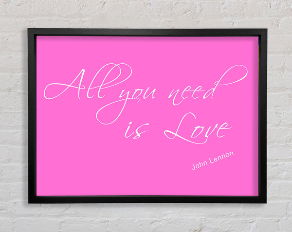 Music Quote All You Need Is Love 2 Vivid Pink