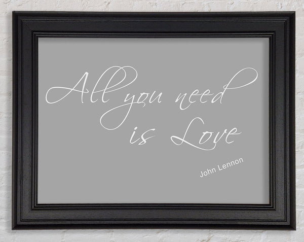 Music Quote All You Need Is Love 2 Grey White