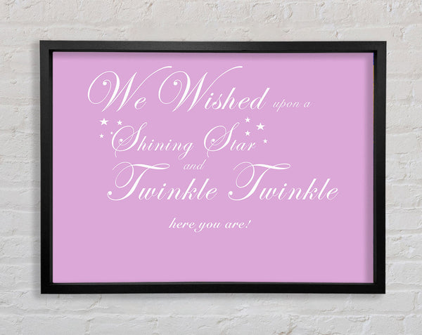 Nursery Quote We Wished Upon A Shining Star Pink